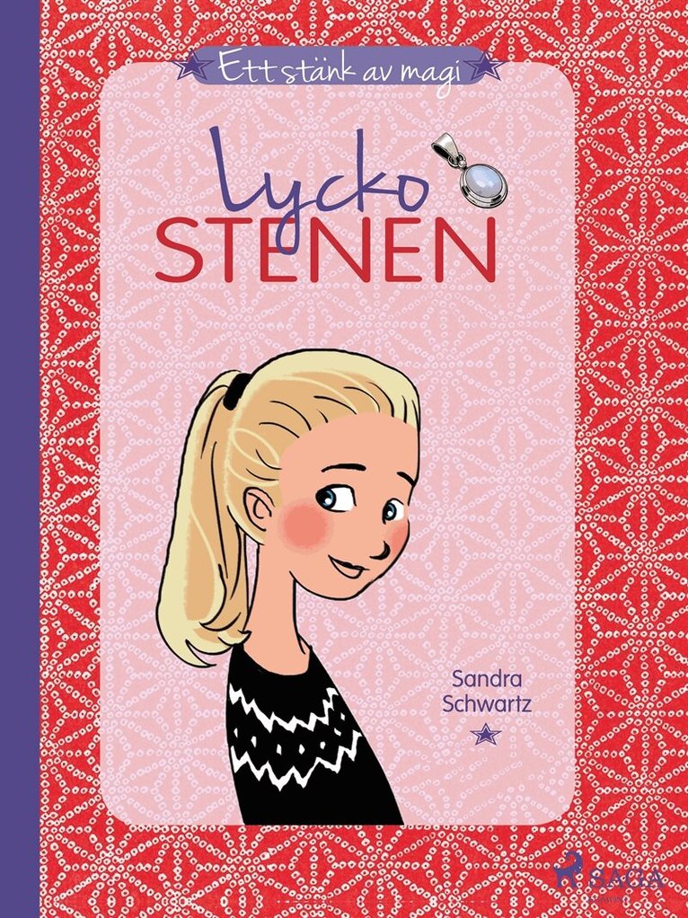 Sandra Schwartz - Ett stänk av magi 1: Lyckostenen, E-bok