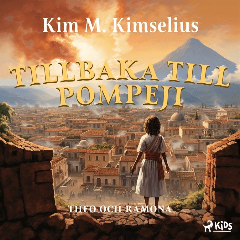 Kim M. Kimselius - Tillbaka till Pompeji, Ljudbok