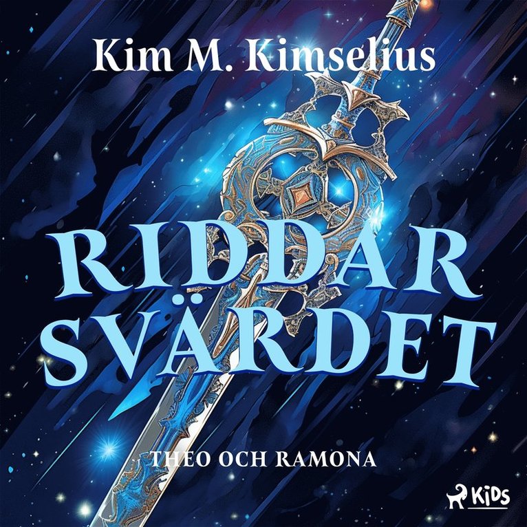 Kim M. Kimselius - Riddarsvärdet, Ljudbok