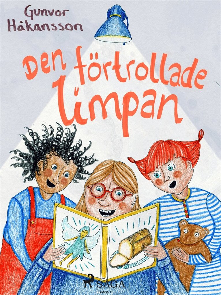 Gunvor Håkansson - Den förtrollade limpan, E-bok