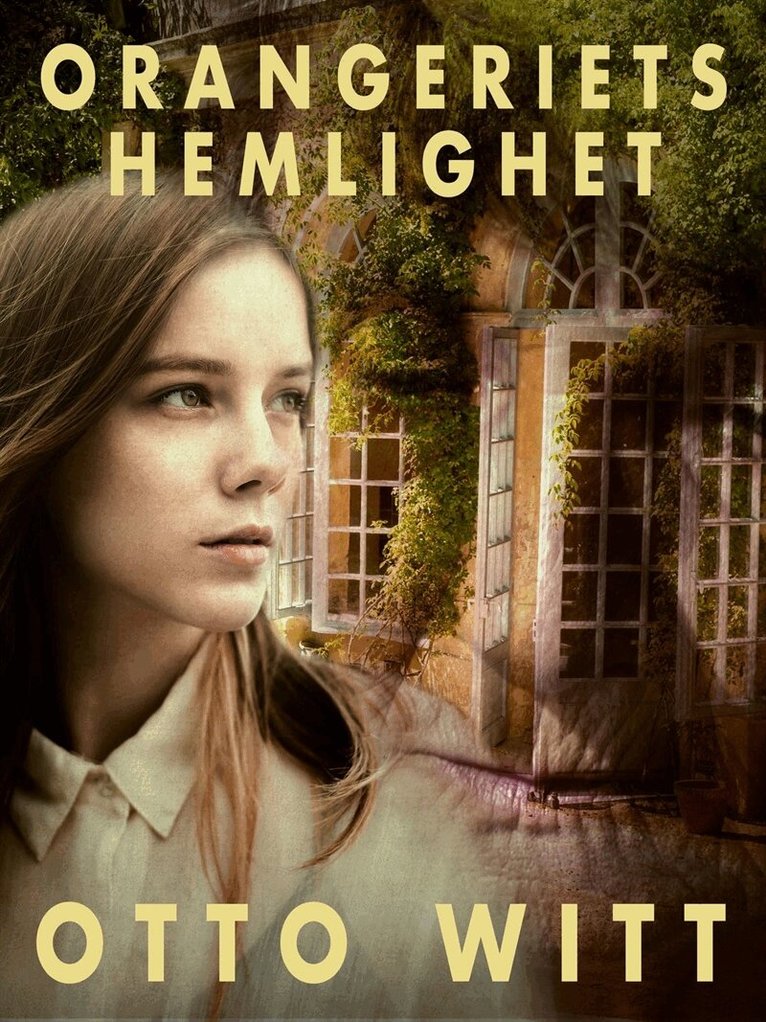 Otto Witt - Orangeriets hemlighet, E-bok