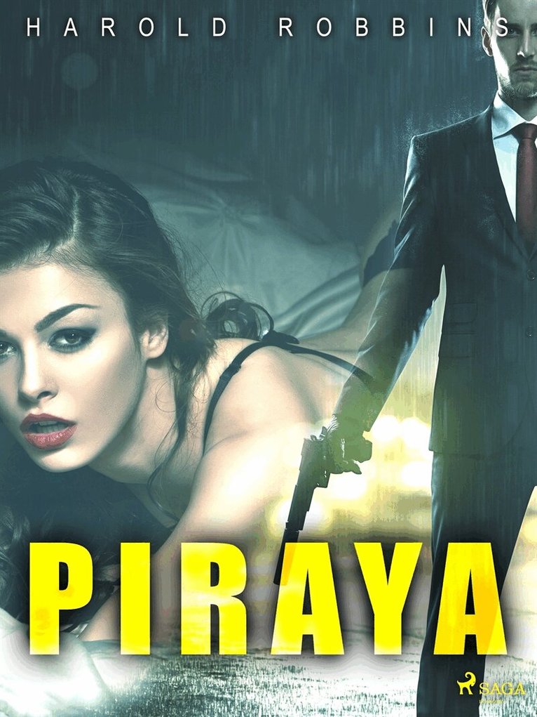 Harold Robbins - Piraya, E-bok