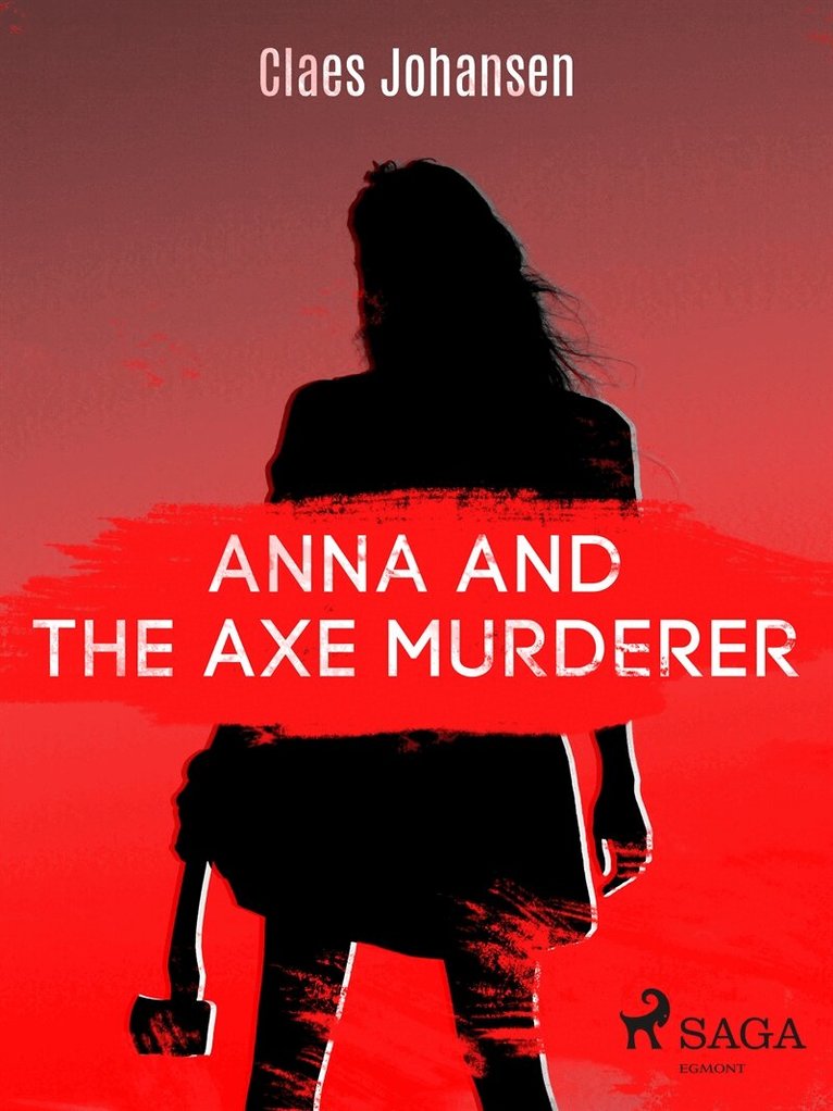 Claes Johansen - Anna and the Axe Murderer, E-bok