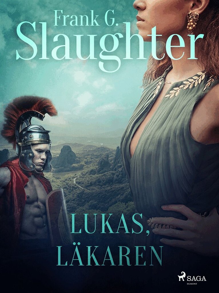 Frank G. Slaughter - Lukas, läkaren, E-bok