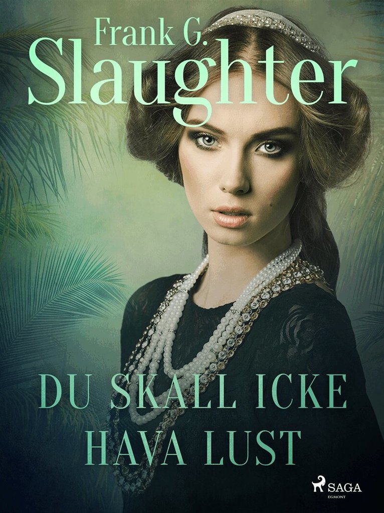 Frank G. Slaughter - Du skall icke hava lust, E-bok