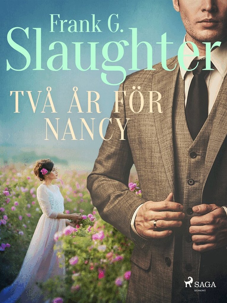 Frank G. Slaughter - Två år för Nancy, E-bok