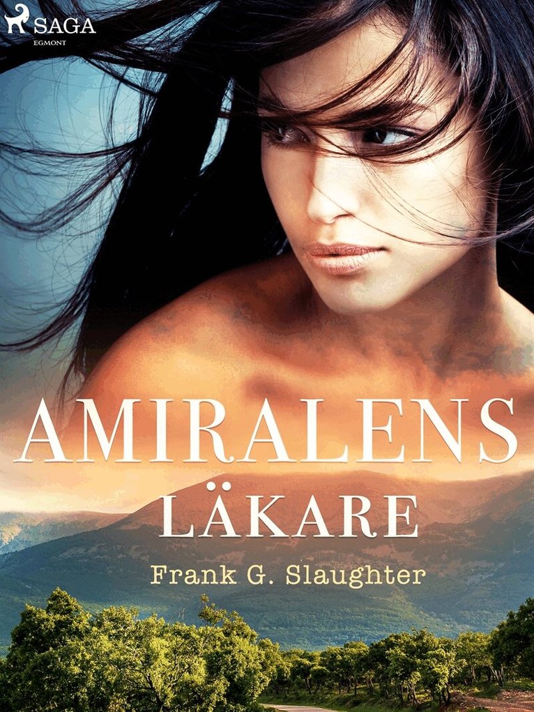 Frank G. Slaughter - Amiralens läkare, E-bok