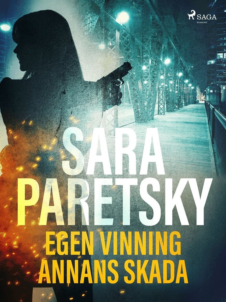 Sara Paretsky - Egen vinning annans skada, E-bok