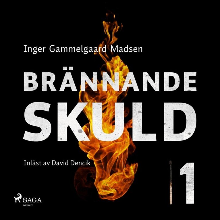 Inger Gammelgaard Madsen - Brännande skuld: Del 1, Ljudbok