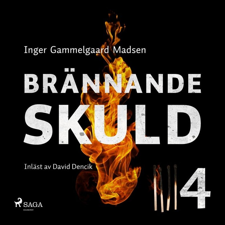 Inger Gammelgaard Madsen - Brännande skuld: Del 4, Ljudbok
