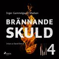 Brnnande skuld: Del 4