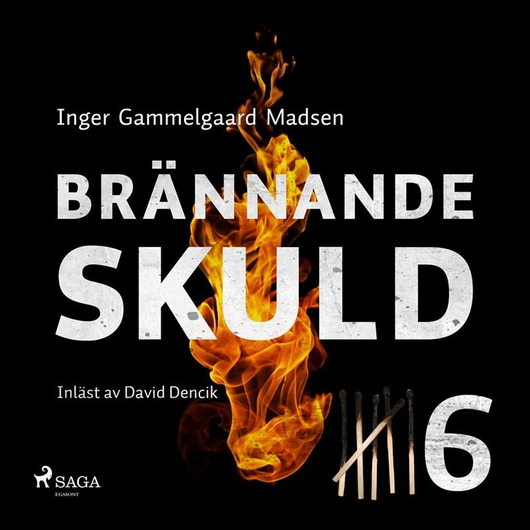 Inger Gammelgaard Madsen - Brännande skuld: Del 6, Ljudbok