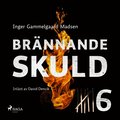 Brnnande skuld: Del 6