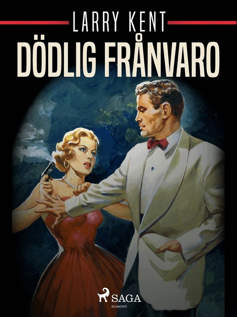 Larry Kent - Dödlig frånvaro, E-bok