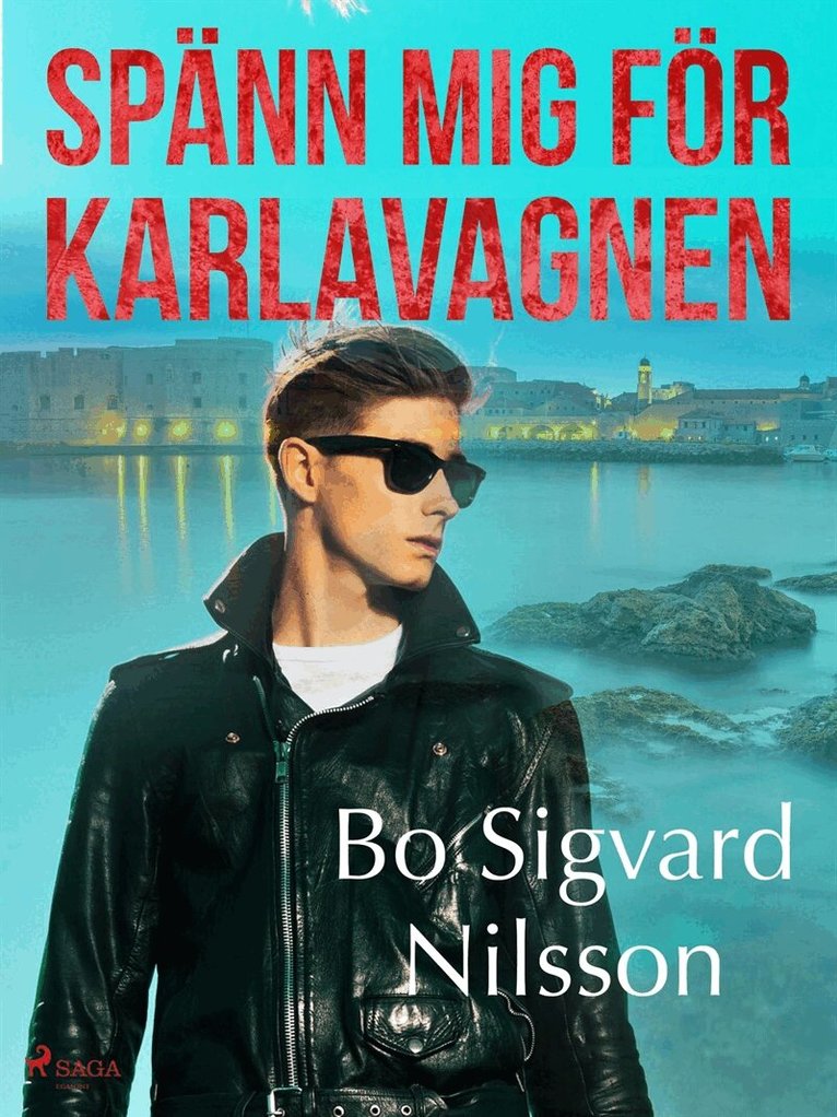 Bo Sigvard Nilsson - Spänn mej för Karlavagnen, E-bok