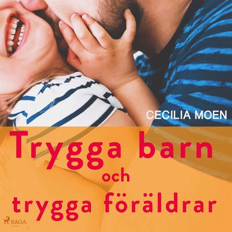 Cecilia Moen - Trygga barn och trygga föräldrar, Ljudbok