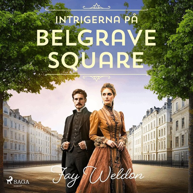 Fay Weldon - Intrigerna på Belgrave Square, Ljudbok