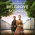 Intrigerna p Belgrave Square