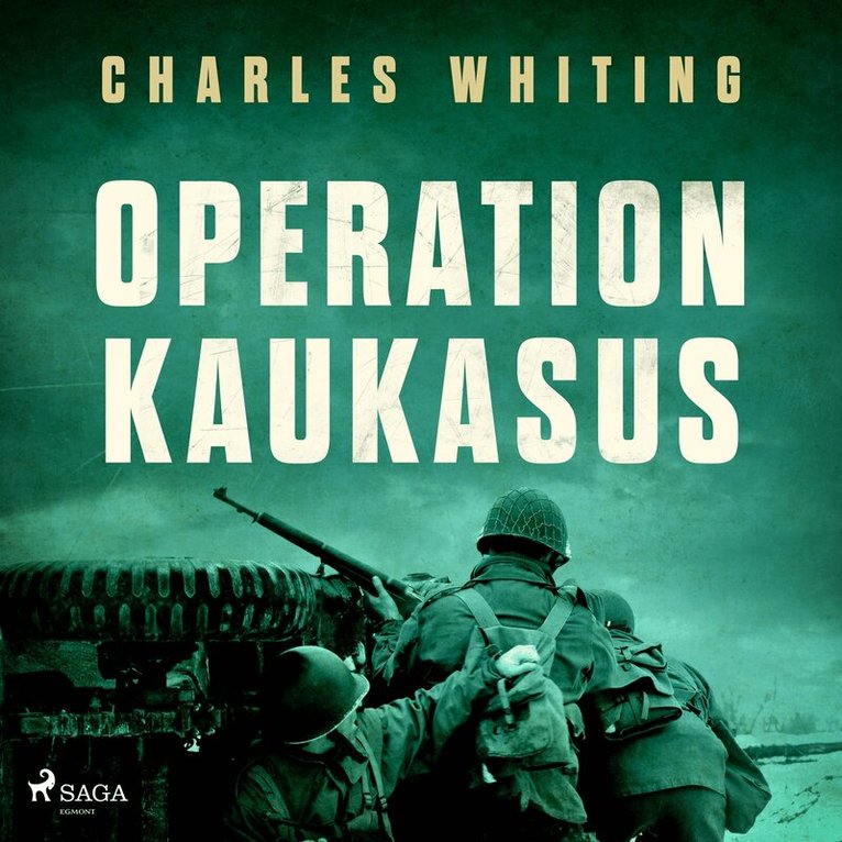 Charles Whiting - Operation Kaukasus, Ljudbok