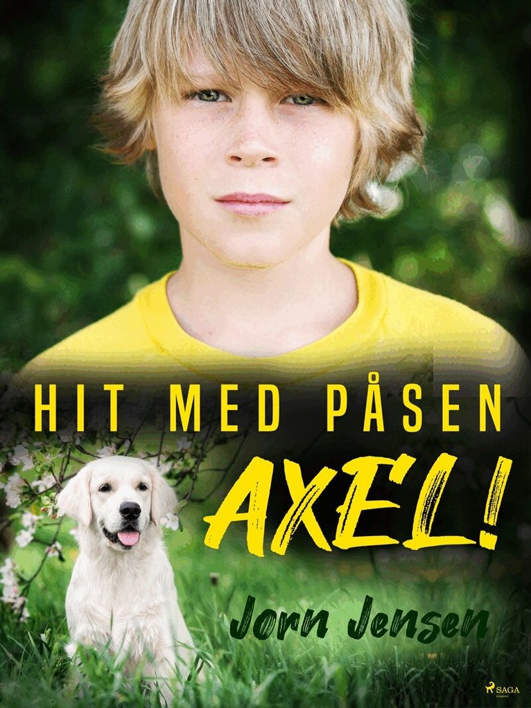 Jørn Jensen - Hit med påsen, Axel!, E-bok
