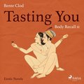 Tasting You: Body Recall 