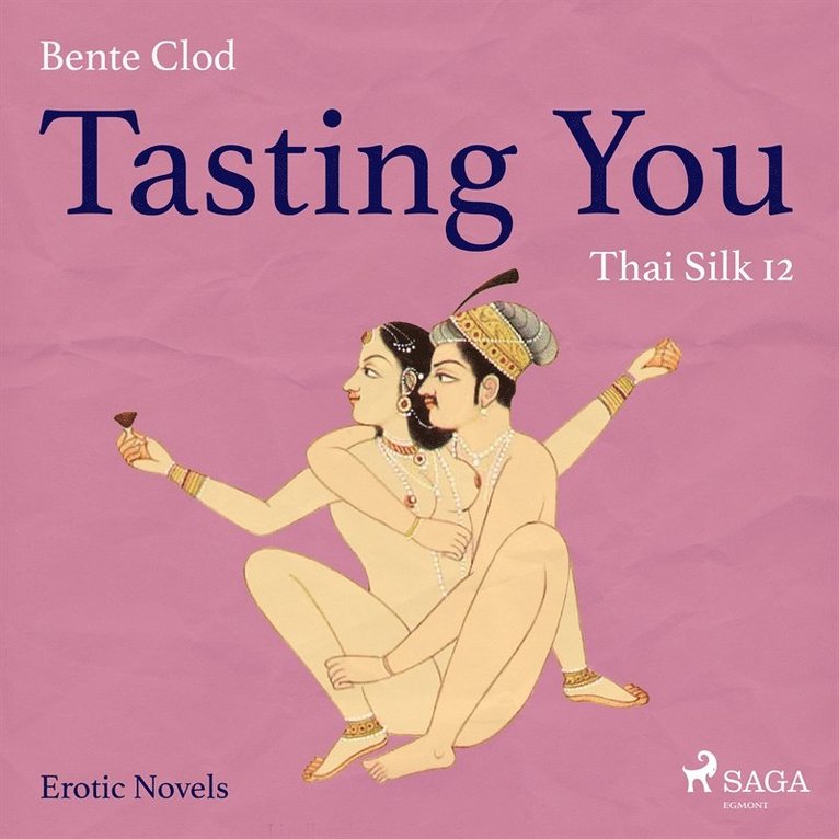 Bente Clod - Tasting You 12: Thai Silk, Ljudbok
