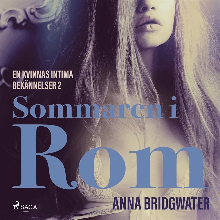 Anna Bridgwater - Sommaren i Rom - En kvinnas intima bekännelser 2, Ljudbok