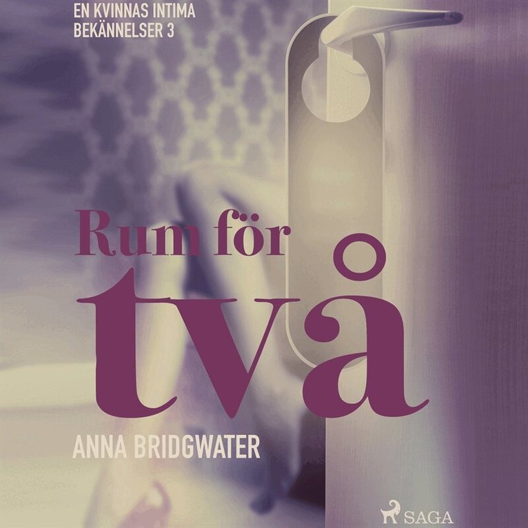 Anna Bridgwater - Rum för två - en kvinnas intima bekännelser 3, Ljudbok