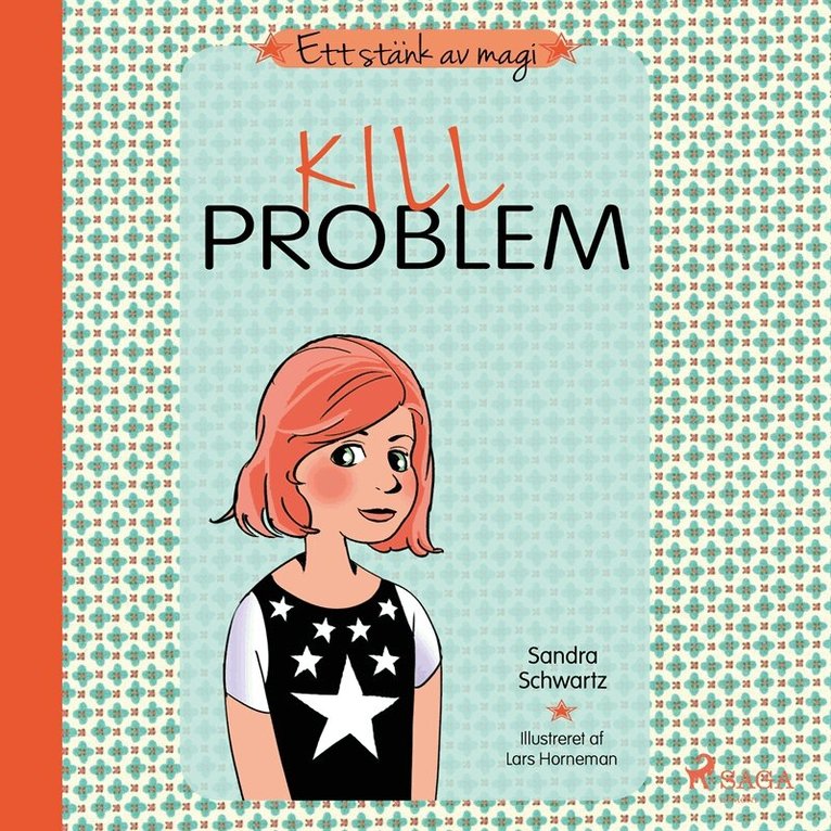 Sandra Schwartz - Ett stänk av magi 3: Killproblem, Ljudbok