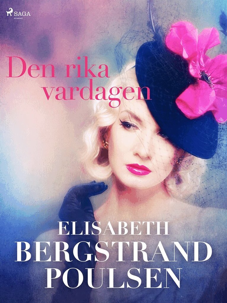 Elisabeth Bergstrand-Poulsen - Den rika vardagen, E-bok