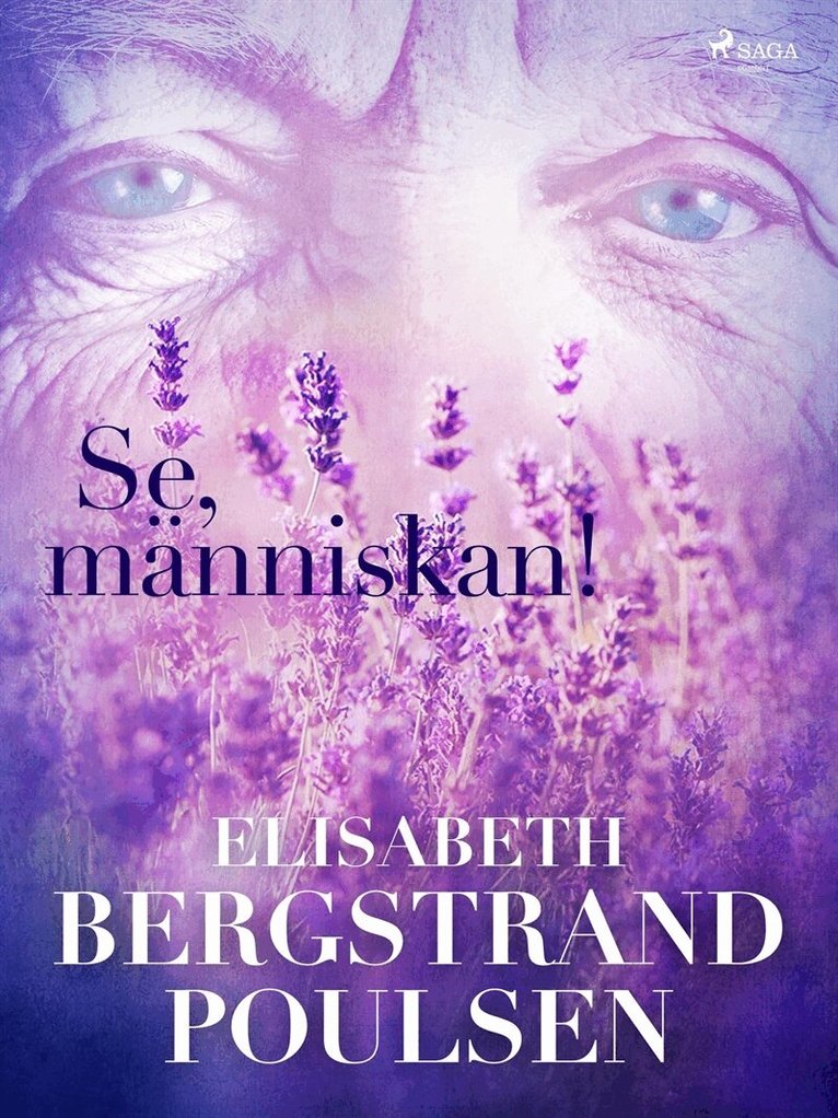 Elisabeth Bergstrand Poulsen - Se, människan!, E-bok
