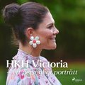 HKH Victoria - ett personligt portrtt