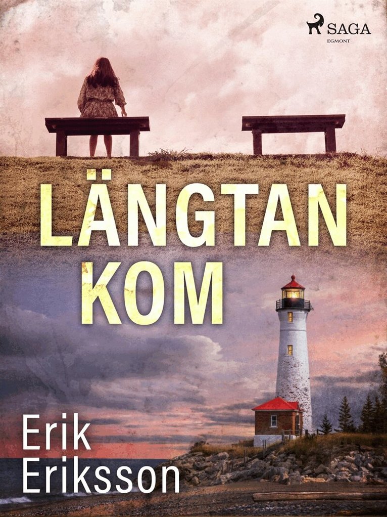 Erik Eriksson - Längtan kom, E-bok