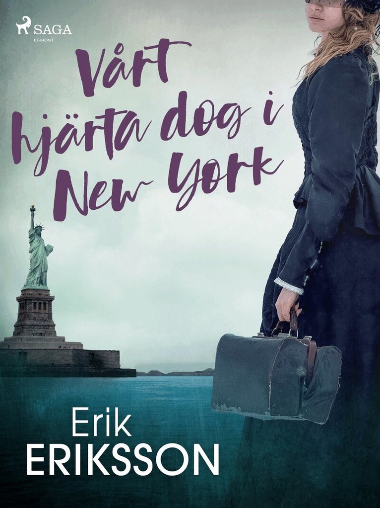 Erik Eriksson - Vårt hjärta dog i New York, E-bok