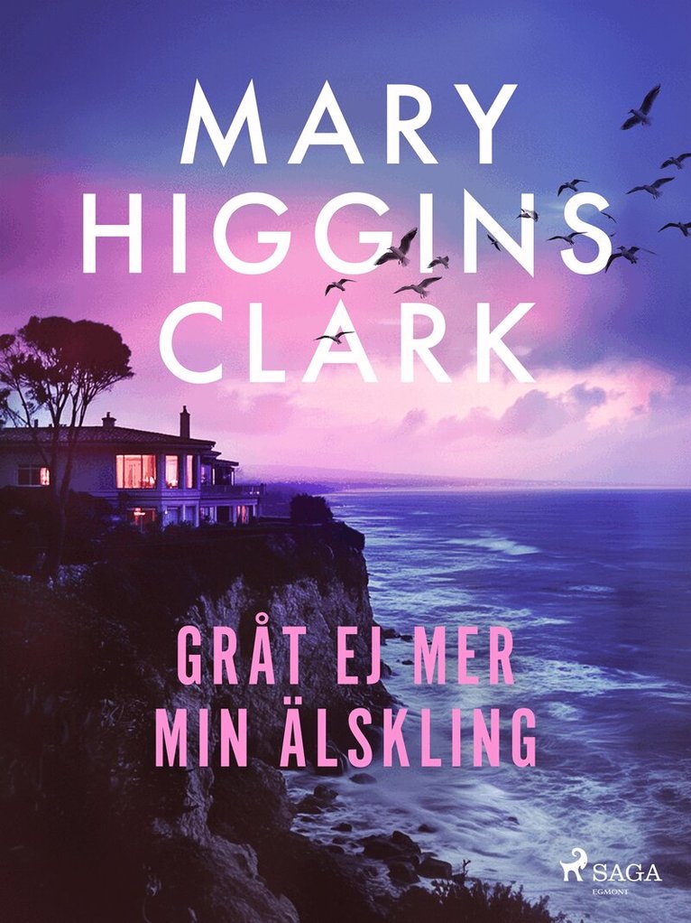 Mary Higgins Clark - Gråt ej mer min älskling, E-bok