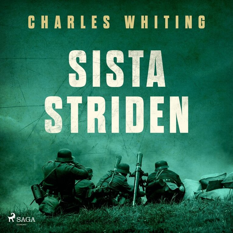 Charles Whiting - Sista striden, Ljudbok