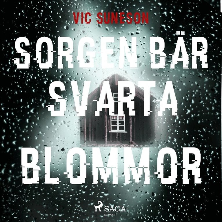 Vic Suneson - Sorgen bär svarta blommor, Ljudbok