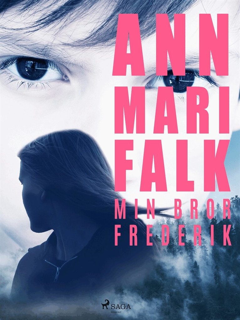 Ann Mari Falk - Min bror Fredrik, E-bok