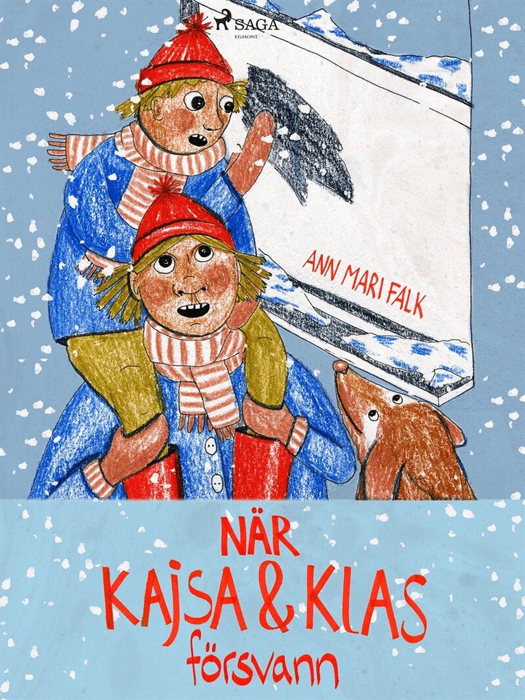 Ann Mari Falk - När Kajsa och Klas försvann, E-bok