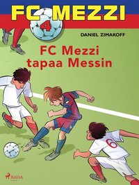FC Mezzi 4 - FC Mezzi tapaa Messin