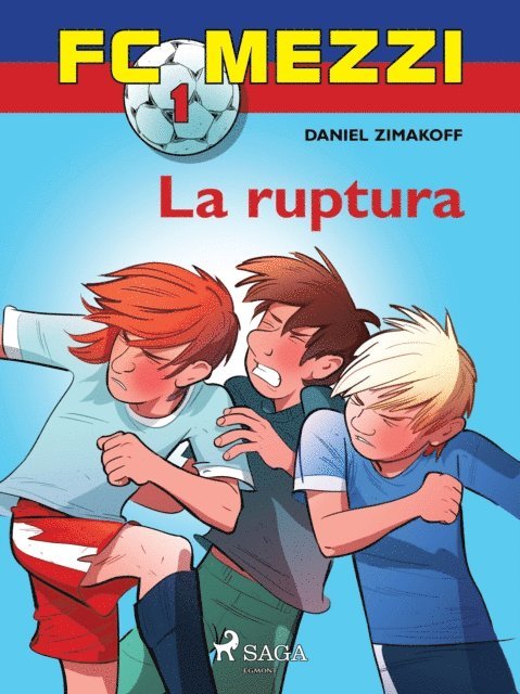 Daniel Zimakoff - FC Mezzi 1: La ruptura, E-bok