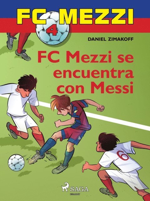 Daniel Zimakoff - FC Mezzi 4: FC Mezzi se encuentra con Messi, E-bok
