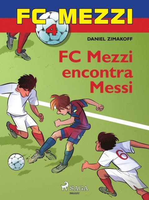 Daniel Zimakoff - FC Mezzi 4: FC Mezzi encontra Messi, E-bok