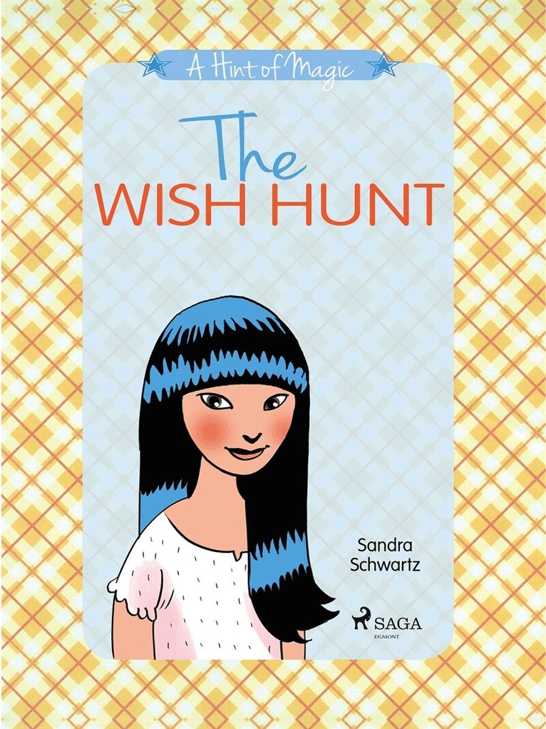 Sandra Schwartz - The Wish Hunt: A heartwarming middle grade novel about the magic of friendship and believing in yourself, E-bok
