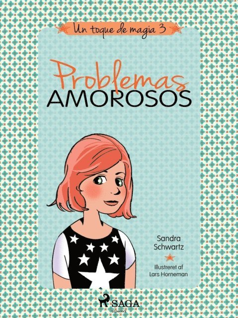 Sandra Schwartz - Un toque de magia 3 - Problemas amorosos, E-bok