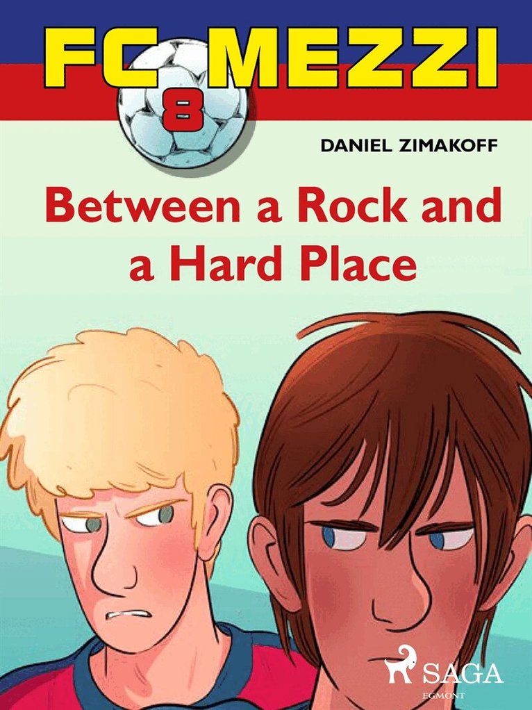 Daniel Zimakoff - FC Mezzi 8: Between a Rock and a Hard Place, E-bok
