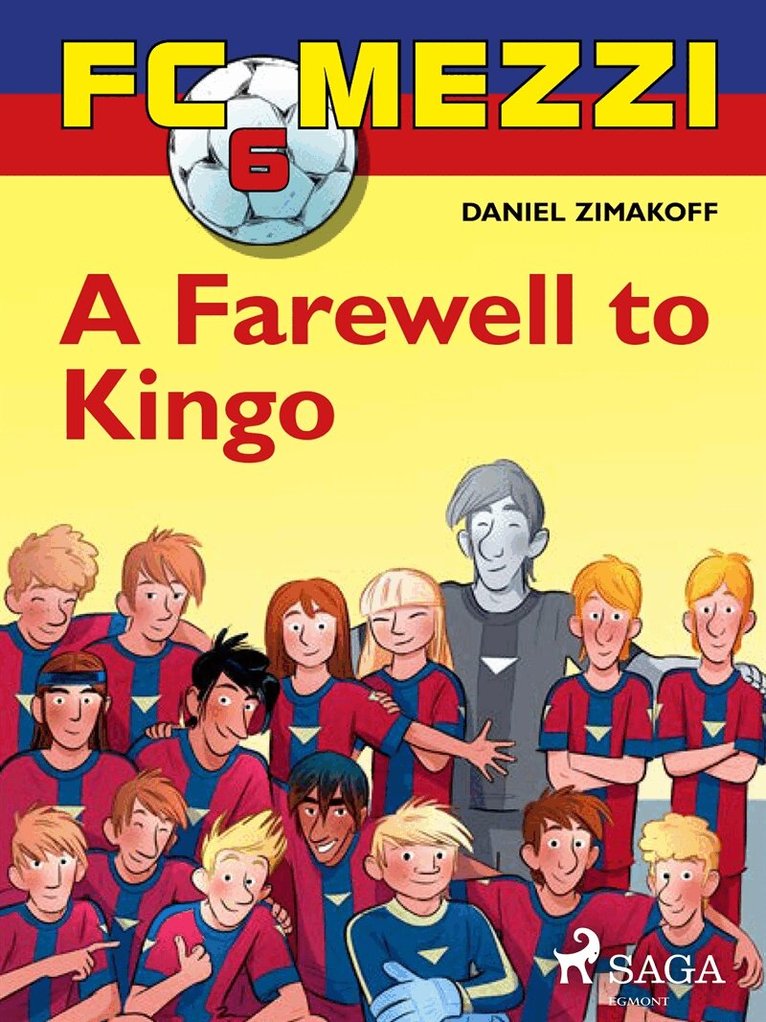 Daniel Zimakoff - FC Mezzi 6: A Farewell to Kingo, E-bok