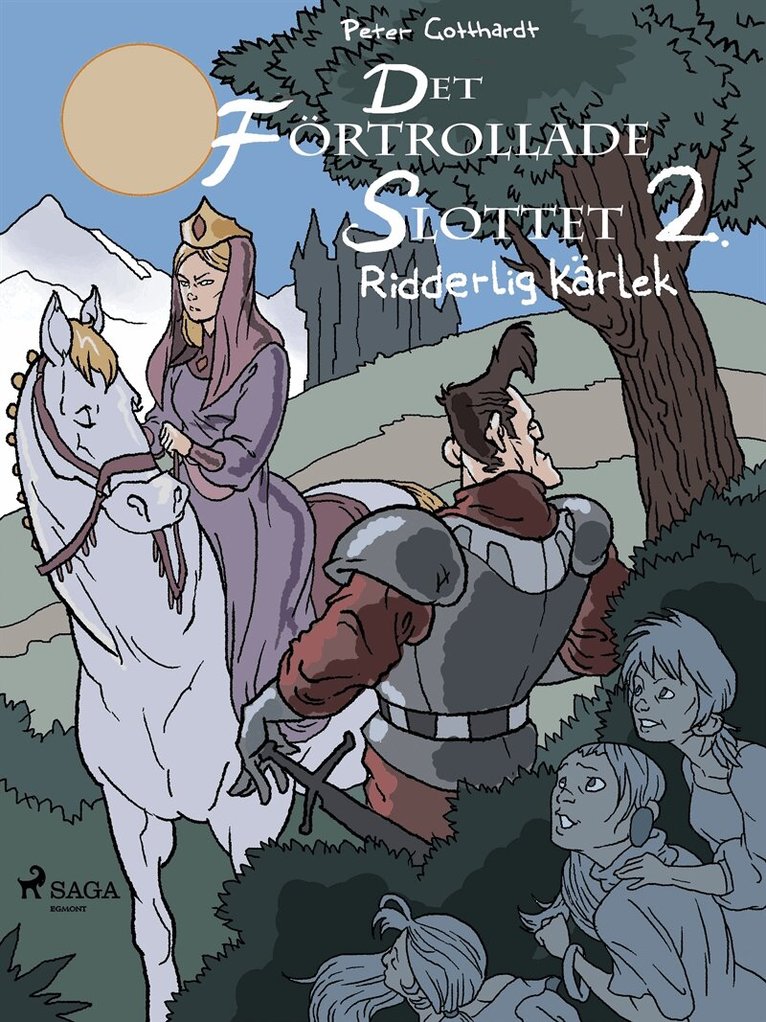 Peter Gotthardt - Det förtrollade slottet 2: Ridderlig kärlek, E-bok