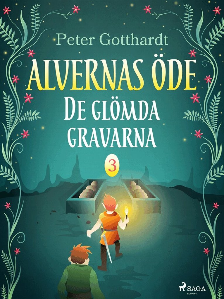 Peter Gotthardt - Alvernas öde 3: De glömda gravarna, E-bok