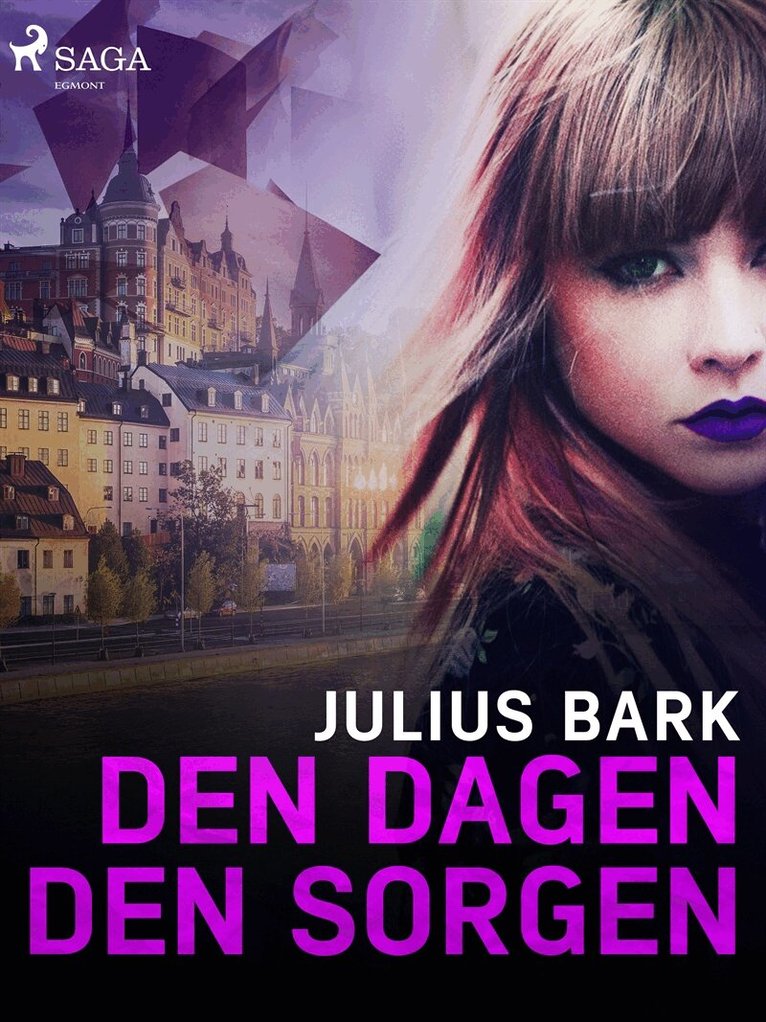 Julius Bark - Den dagen, den sorgen, E-bok